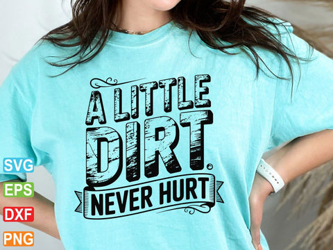A Little Dirt Never Hurt Svg, Toddler Baby Cut File (Digital Download) SVG Creativeart88 