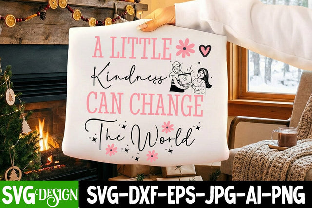 A Little Kindness Can Change The World SVG Cut File,Kindness SVG Design SVG BlackCatsMedia 