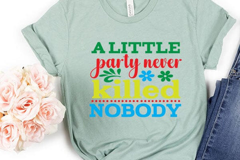 a little party never killed nobody SVG Angelina750 