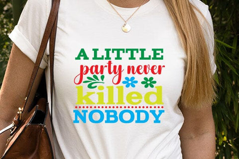 a little party never killed nobody SVG Angelina750 