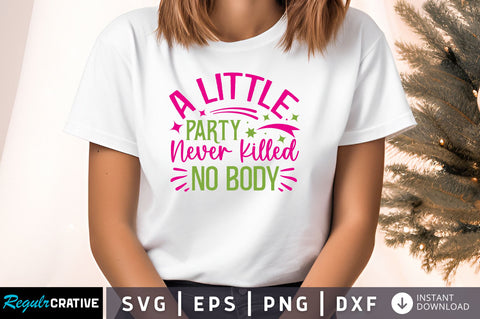 A little party never killed svg design SVG Regulrcrative 