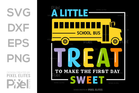 A Little Treat To Make The First Day Sweet SVG Hello School Kids Welcome To School Back To School Quote Design SVG ETC Craft 