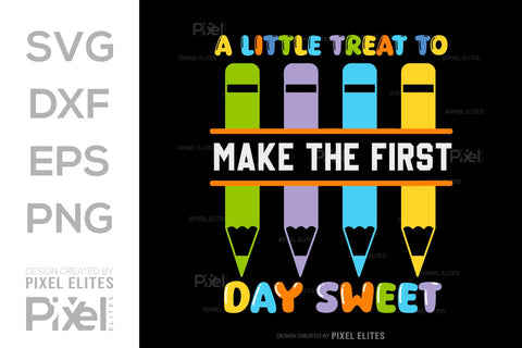 A Little Treat To Make The First Day Sweet SVG Hello School Kids Welcome To School Back To School Quote Design SVG ETC Craft 