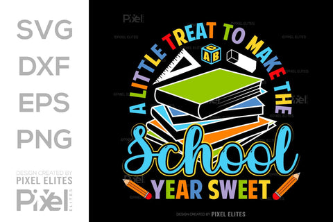 A Little Treat To Make The School Year Sweet SVG Hello School Kids Welcome To School Back To School Quote Design SVG ETC Craft 