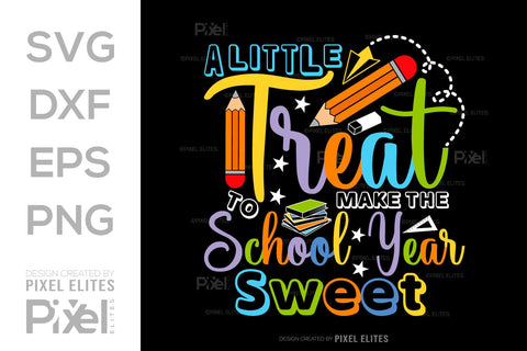 A Little Treat To Make The School Year Sweet SVG Hello School Kids Welcome To School Back To School Quote Design SVG ETC Craft 