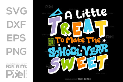 A Little Treat To Make The School Year Sweet SVG Hello School Kids Welcome To School Back To School Quote Design SVG ETC Craft 