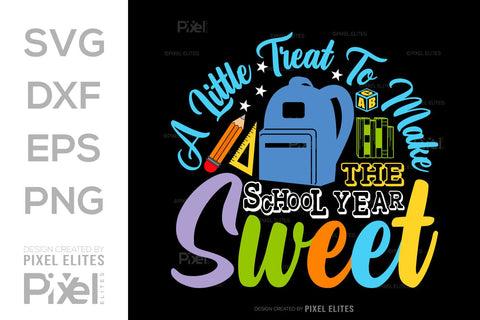 A Little Treat To Make The School Year Sweet SVG Hello School Kids Welcome To School Back To School Quote Design SVG ETC Craft 