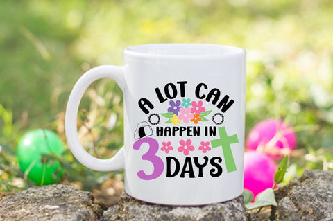 A Lot Can Happen In 3 Days SVG Design SVG Designangry 