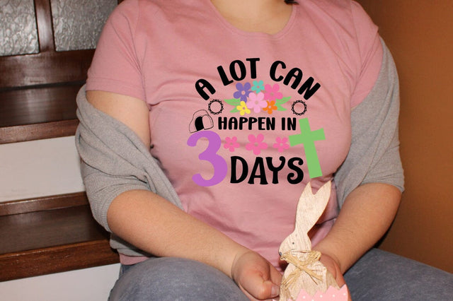 A Lot Can Happen In 3 Days SVG Design SVG Designangry 