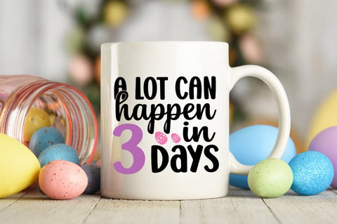 A Lot Can Happen In 3 Days SVG Design SVG Designangry 