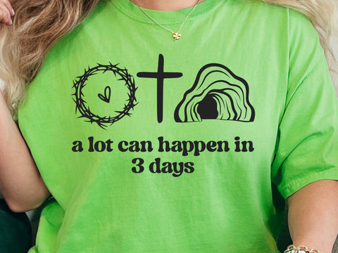 A Lot Can Happen in 3 Days SVG file, Jesus, Christian, Crucifixion, Resurrection SVG DesignDestine 