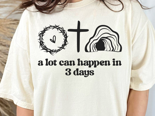 A Lot Can Happen in 3 Days SVG file, Jesus, Christian, Crucifixion, Resurrection SVG DesignDestine 