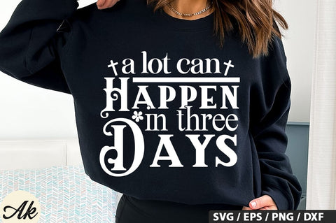 A Lot Can Happen In Three Days SVG And Sticker PNG Design SVG akazaddesign 