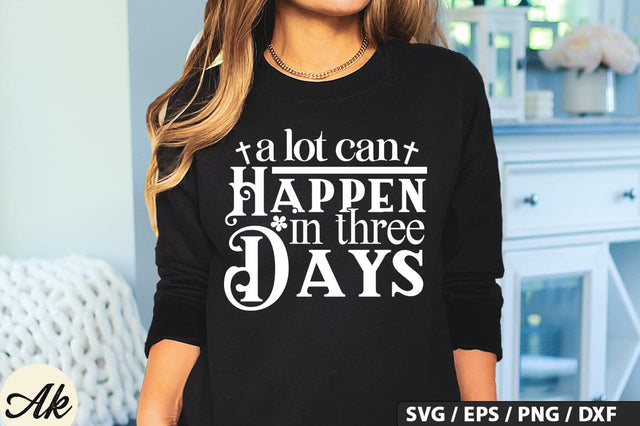 A Lot Can Happen In Three Days SVG And Sticker PNG Design SVG akazaddesign 