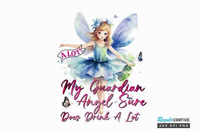 A lot my guardian angel sure does Sublimation Design Sublimation Regulrcrative 