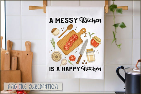 A messy kitchen is a happy kitchen Towel Sublimation Shetara Begum 