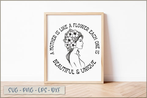 A Mother Is Like A Flower Each One Is Beautiful & Unique SVG SVG Shetara Begum 