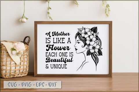 A Mother Is Like A Flower Each One Is Beautiful & Unique SVG SVG Shetara Begum 