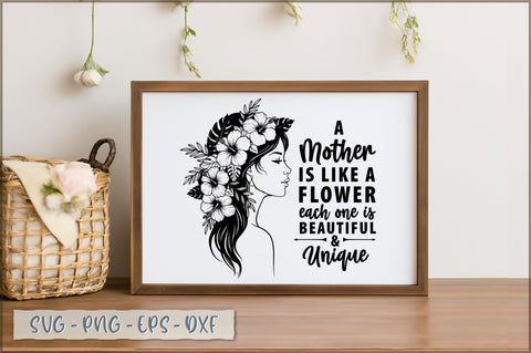 A Mother Is Like A Flower Each One Is Beautiful & Unique SVG SVG Shetara Begum 