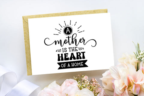 A Mother Is The Heart I Mothers Day SVG I Mother's Day Card SVG Happy Printables Club 