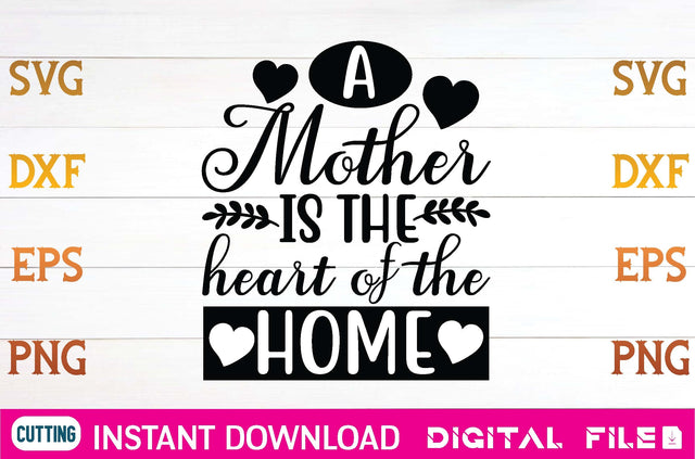 A Mother is the heart of the home svg SVG designer krishna 