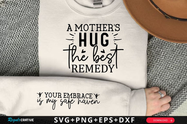 A mother s hug the best remedy Sleeve SVG Design, Mother's Day Sleeve SVG, Mom Sleeve SVG SVG Regulrcrative 