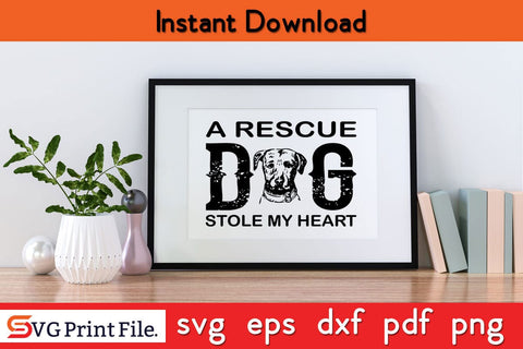 A Rescue Dog Stole My Heart Funny Dog Quotes SVG PNG Craft Cut File SVG SVG Print File 