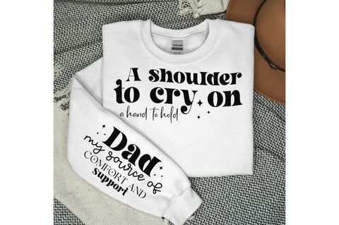 A shoulder to cry on a hand to hold Sleeve SVG Design, Dad Quotes Sleeve SVG, Father's Day Sleeve T shirt Design, Dad SVG Design SVG Regulrcrative 
