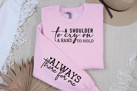 A shoulder to cry on a hand to hold Sleeve SVG Design, Inspirational sleeve SVG, Motivational Sleeve SVG Design, Positive Sleeve SVG SVG Regulrcrative 