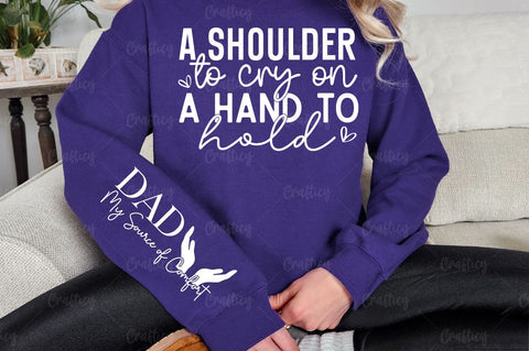 A shoulder to cry on a hand to hold Sleeve SVG Design SVG Designangry 