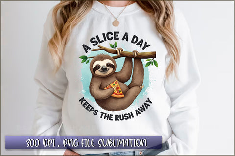 A slice a day keeps the rush away Sublimation Sublimation Shetara Begum 