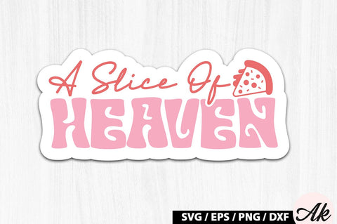 A slice of heaven Retro Stickers SVG akazaddesign 