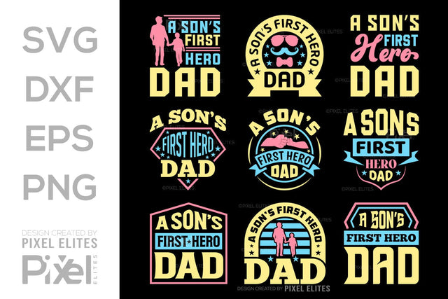 A Sons First Hero Dad Tshirt Bundle Fathers Day Quote Design, PET 00480 SVG ETC Craft 