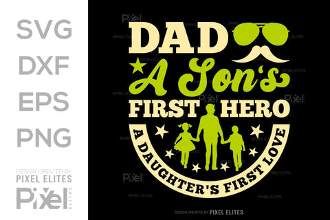 A Sons First Hero Dad Tshirt Bundle Fathers Day Quote Design, PET 00483 SVG ETC Craft 