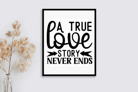 A true love story never ends SVG Design SVG Designangry 