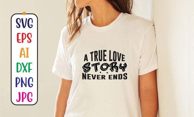 A True Love Story Never Ends SVG SVG Syaman 