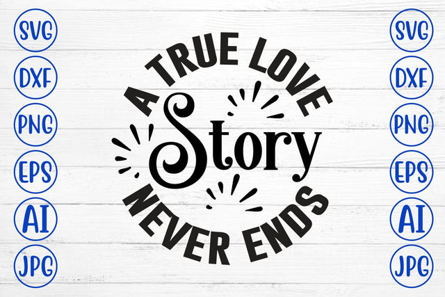 A True Love Story Never Ends SVG Syaman 