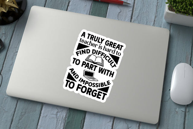 a truly great teacher is hard to find difficult to part with and impossible to forget SVG Angelina750 