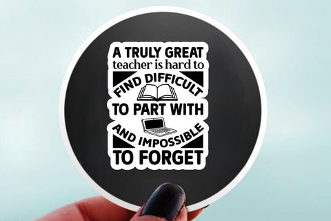 a truly great teacher is hard to find difficult to part with and impossible to forget SVG Angelina750 