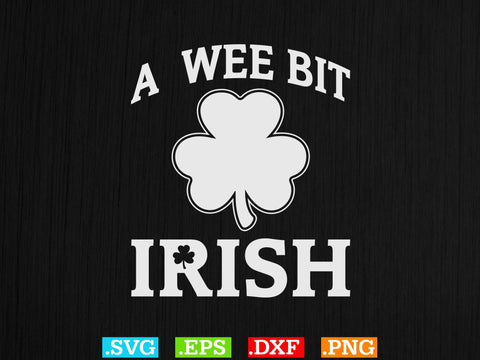 A Wee Bit Irisg Gift T-shirt Design SVG Creativeart88 