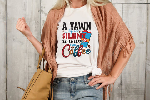A Yawn is a Silent Scream for Coffee PNG Sublimation Sublimation CraftLabSVG 