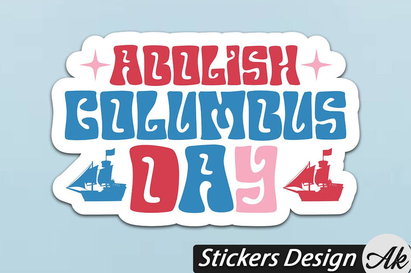 Abolish columbus day Stickers Design SVG akazaddesign 