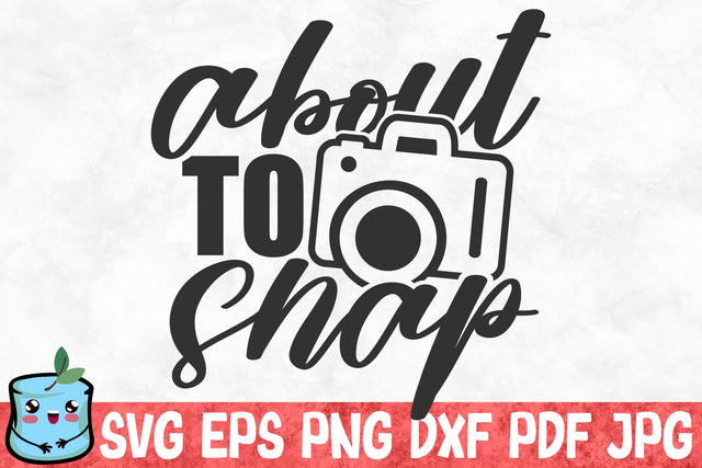 About To Snap SVG MintyMarshmallows 