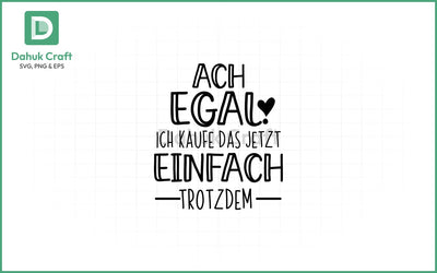 Ach Egal SVG – German Impulse Buy Ach Egal SVG PNG & EPS V11 SVG dahukdesign 