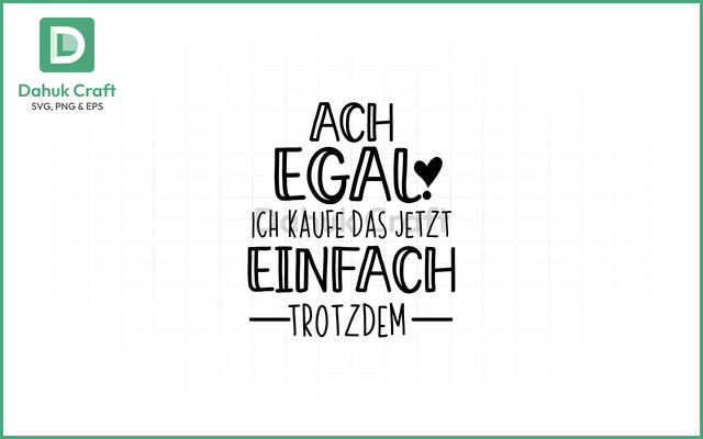 Ach Egal SVG – German Impulse Buy Ach Egal SVG PNG & EPS V11 SVG dahukdesign 