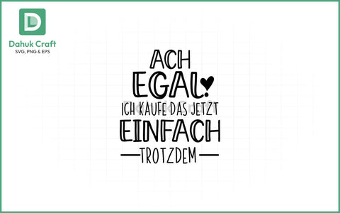 Ach Egal SVG – German Impulse Buy Ach Egal SVG PNG & EPS V11 SVG dahukdesign 