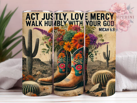 Act Justly Love Mercy Cowgirl Boots Tumbler Wrap, Micah 68 Tumbler, Cowgirl Boots, 20oz Tumbler Wrap, Sublimation Design, Western Decor, Inspirational Gift Sublimation Li Zamperini 
