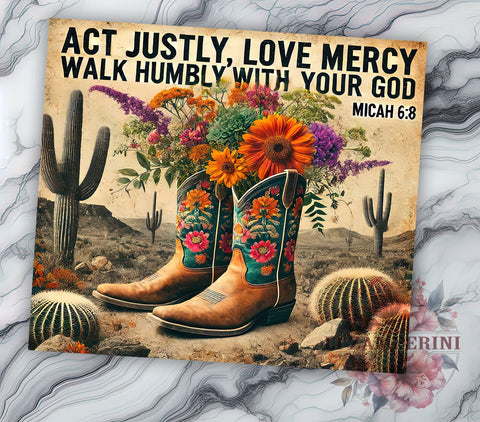 Act Justly Love Mercy Cowgirl Boots Tumbler Wrap, Micah 68 Tumbler, Cowgirl Boots, 20oz Tumbler Wrap, Sublimation Design, Western Decor, Inspirational Gift Sublimation Li Zamperini 