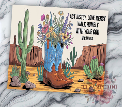 Act Justly Love Mercy Cowgirl Boots Tumbler Wrap, Micah 68 Tumbler, Cowgirl Boots, 20oz Tumbler Wrap, Sublimation Design, Western Decor, Inspirational Gift Sublimation Li Zamperini 
