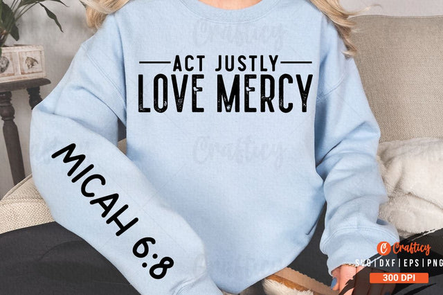 Act justly love mercy Sleeve SVG Design SVG Designangry 